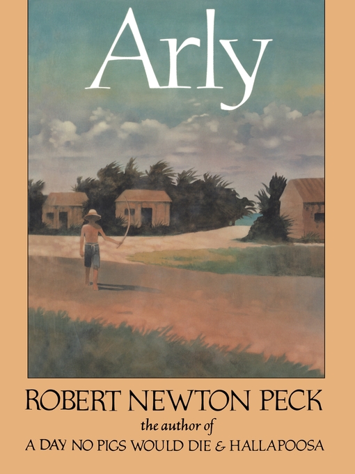 Title details for Arly by Robert Newton Peck - Available